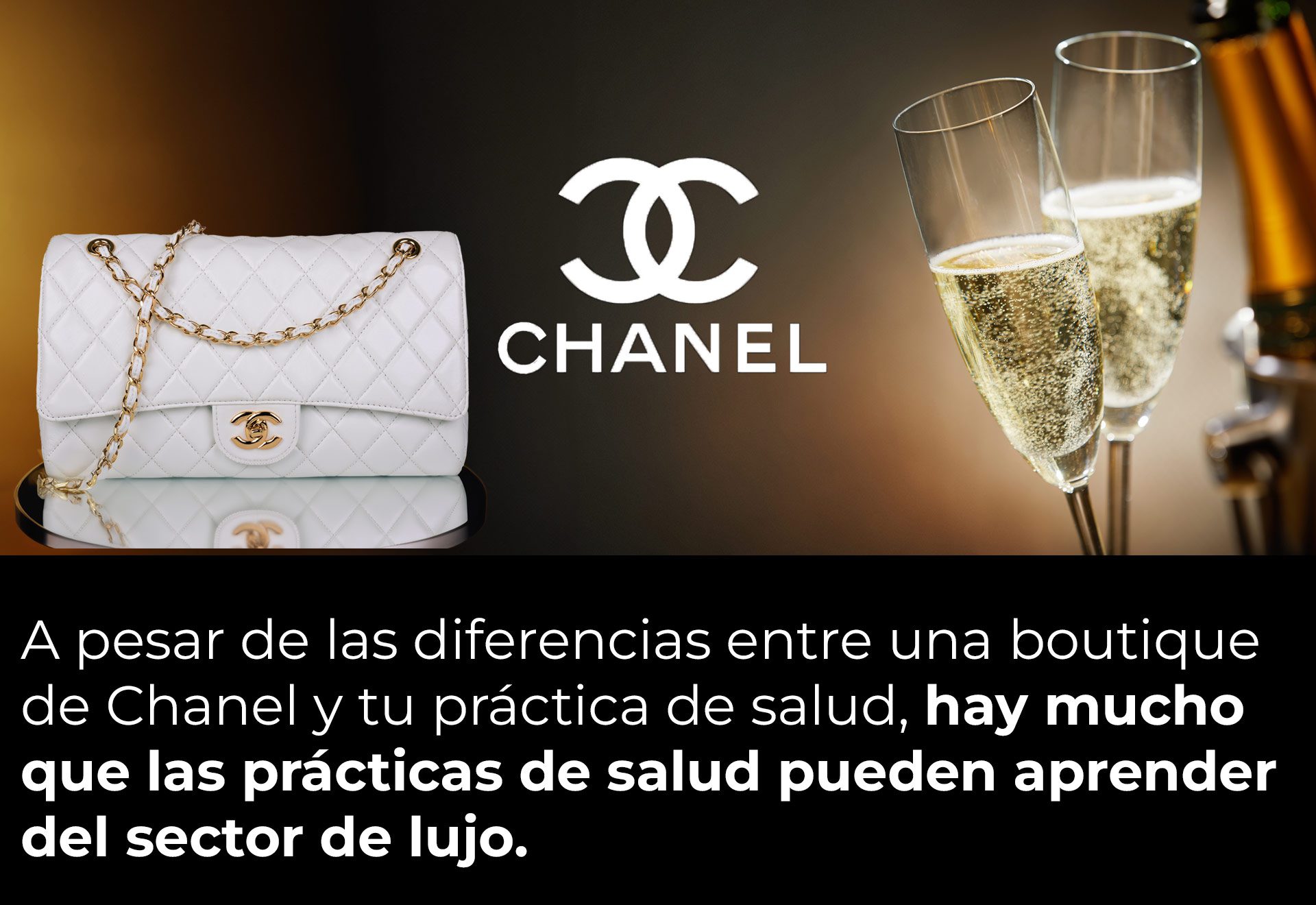 A pesar de las diferencias entre una boutique de Chanel y tu práctica de salud, hay mucho que las prácticas de salud pueden aprender del sector de lujo.